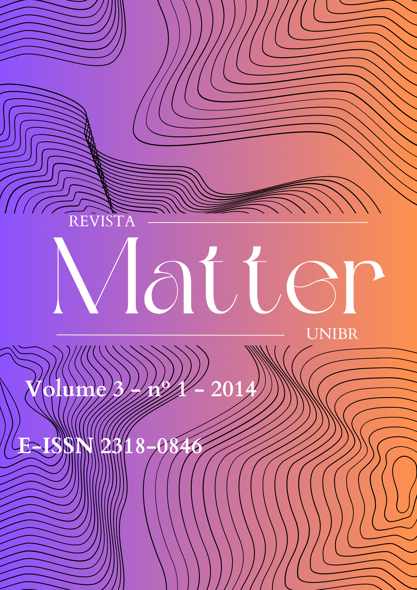 					Visualizar v. 3 n. 01 (2014): Revista Matter
				