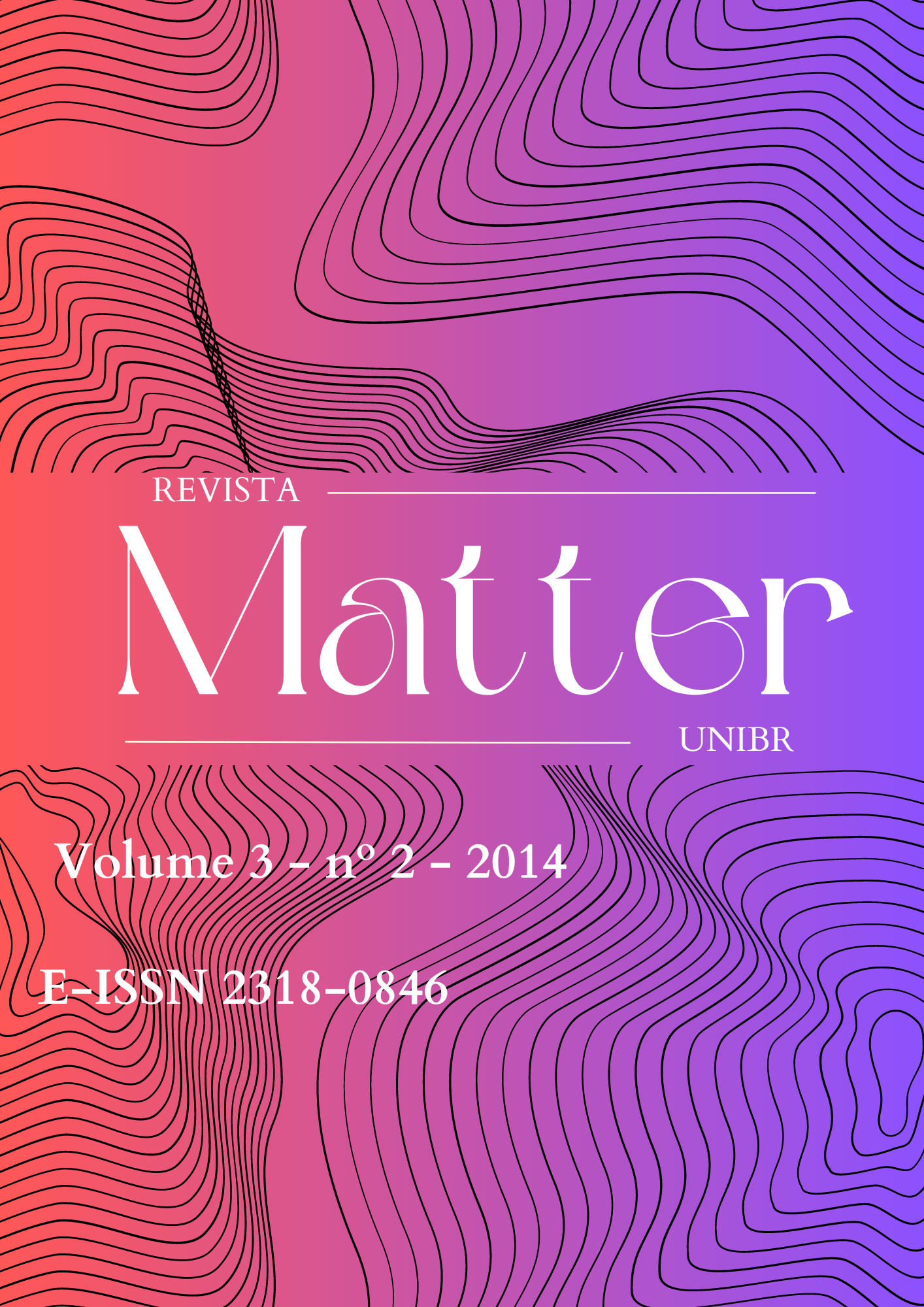 					Visualizar v. 3 n. 02 (2014): Revista Matter
				