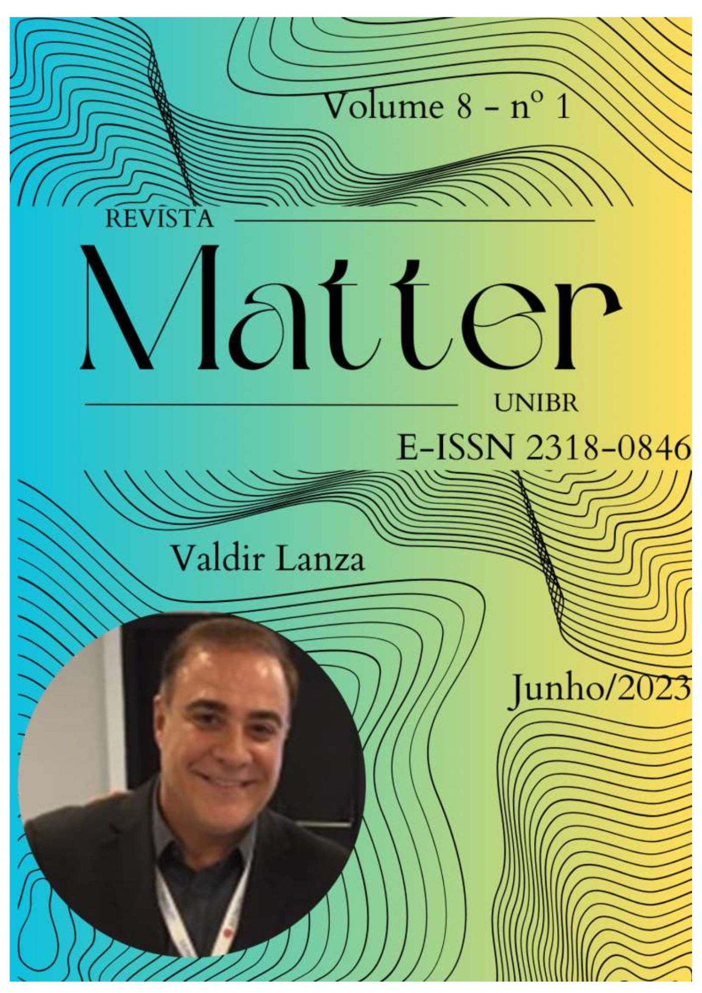 					Visualizar v. 8 n. 1 (2023): Revista Matter - Edição Especial: Valdir Lanza
				